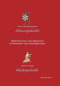 Männergschichte – Weibergschichte von Friese,  Jürgen, Rimmelspacher,  Judith