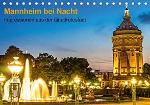 Mannheim bei Nacht – Impressionen aus der Quadratestadt (Tischkalender 2021 DIN A5 quer) von Seethaler,  Thomas