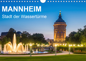 Mannheim – Stadt der Wassertürme (Wandkalender 2021 DIN A4 quer) von Seethaler,  Thomas