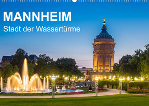 Mannheim – Stadt der Wassertürme (Wandkalender 2022 DIN A2 quer) von Seethaler,  Thomas