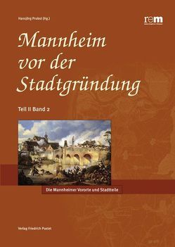 Mannheim vor der Stadtgründung von Probst,  Hansjörg