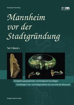 Mannheim vor der Stadtgründung / Der Naturraum Rhein-Neckar von Probst,  Hansjörg