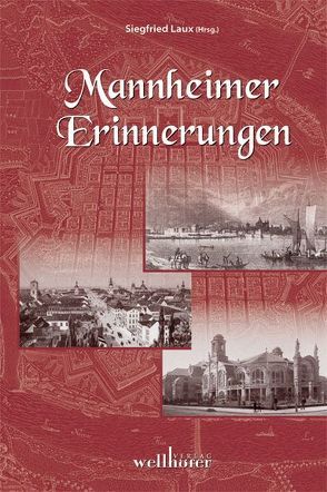 Mannheimer Erinnerungen von Laux,  Siegfried