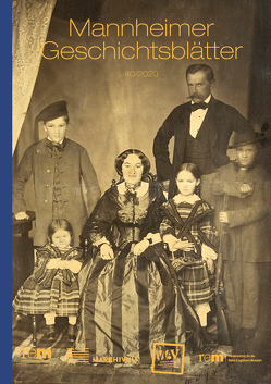 Mannheimer Geschichtsblätter 40/2020 von Buderer,  Hans-Jürgen, Ebersold,  Günther, Ellerbrock,  Bernd, Freiherr von Enzberg,  Horst-Dieter, Führer,  Christian, Hans-Jürgen,  Buderer, Kelimes,  Doreen, Koch,  Ursula, Kreutz,  Wilhelm, Mix,  Andreas, Nieß,  Ulrich, Piechotta,  Max, Salzmann,  Jakob, Stadler,  Benedikt, Wieczorek,  Alfried, Wiegand,  Hermann, Will,  Peter