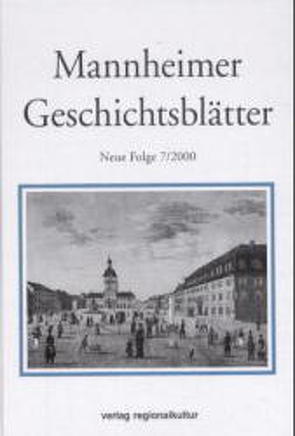 Mannheimer Geschichtsblätter. Neue Folge. Ein historisches Jahrbuch… / Mannheimer Geschichtsblätter. Neue Folge. Ein historisches Jahrbuch…