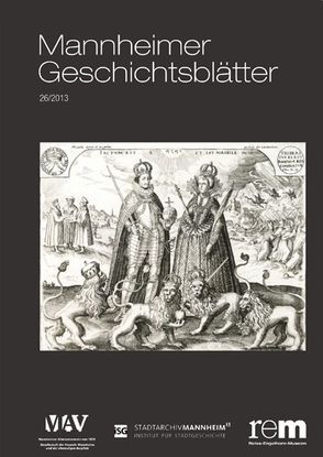 Mannheimer Geschichtsblätter 26/2013 von Nieß,  Ulrich, Wieczorek,  Alfred, Wiegand,  Hermann