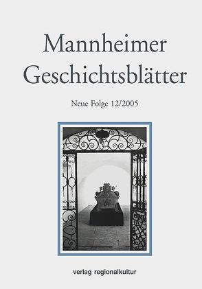 Mannheimer Geschichtsblätter. Neue Folge. Ein historisches Jahrbuch… / Mannheimer Geschichtsblätter. Neue Folge. Ein historisches Jahrbuch…