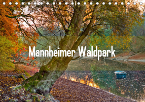 Mannheimer Waldpark (Tischkalender 2021 DIN A5 quer) von Tortora - www.aroundthelight.com,  Alessandro