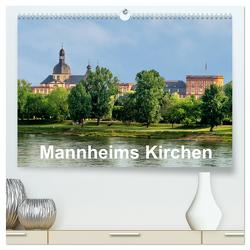 Mannheims Kirchen (hochwertiger Premium Wandkalender 2024 DIN A2 quer), Kunstdruck in Hochglanz von Seethaler,  Mannheim,  Thomas