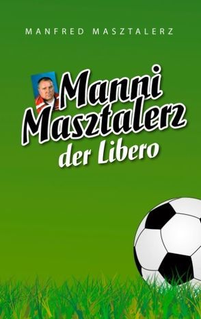 Manni Masztalerz der Libero von Masztalerz,  Manfred