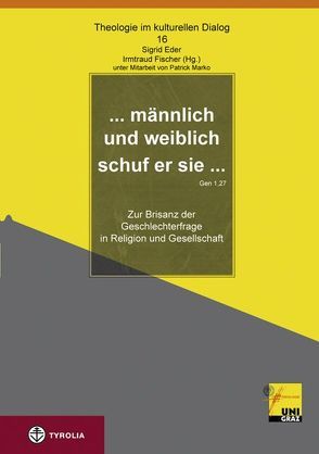 … männlich und weiblich schuf er sie… (Gen 1,27) von Eder,  Sigrid, Fischer,  Irmtraud, Marko,  Patrick