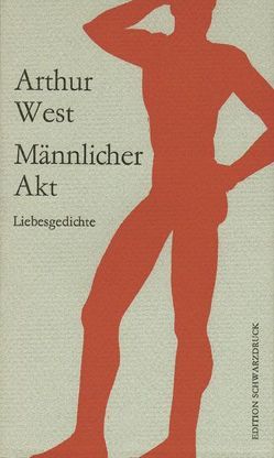 Männlicher Akt von Berger,  Marc, Berger,  Roland, Schneider,  Undine, West,  Arthur