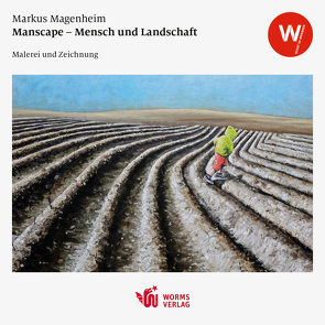 Manscape – Mensch und Landschaft von Magenheim,  Markus