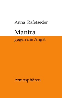 Mantra von Rafetseder,  Anna