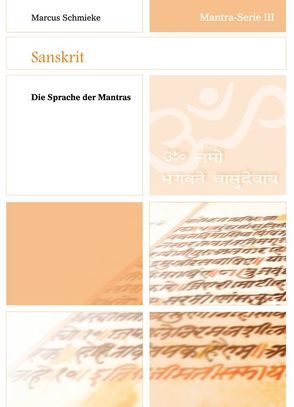 Mantra-Serie III ~ Sanskrit von Schmieke,  Marcus