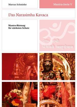 Mantra-Serie V ~ Das Narasimha Kavaca von Schmieke,  Marcus