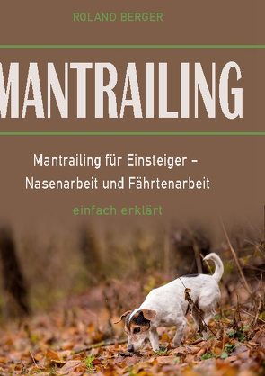 Mantrailing von Berger,  Roland