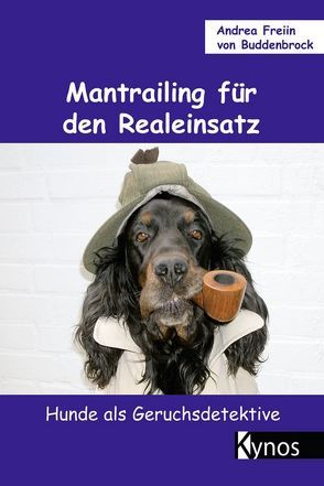 Mantrailing für den Realeinsatz von Buddenbrock,  Andrea von