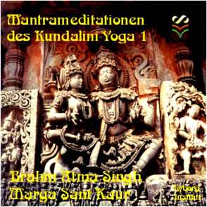 Mantrameditationen des Kundalini-Yoga 1 von Alke,  D. Harald