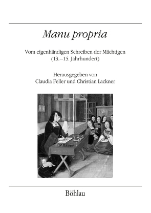 »Manu propria« von Blay,  Francisco M. Gimeno, Fees,  Irmgard, Feller,  Claudia, Jeay,  Claude, Lackner,  Christian, Maleczek,  Werner, Märtl,  Claudia, Rando,  Daniela, Schnerb,  Bertrand, Vale,  Malcolm, Vincent,  Nicholas, Wagendorfer,  Martin