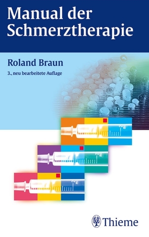 Manual der Schmerztherapie von Braun,  Roland