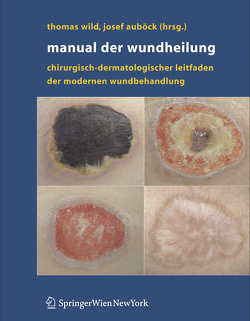 Manual der Wundheilung von Auböck,  Josef, Wild,  Thomas