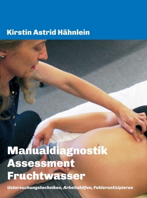 Manualdiagnostik Assessment Fruchtwasser von Hähnlein,  Kirstin Astrid