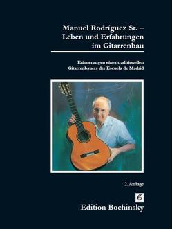 Manuel Rodriguez Sr. – Leben und Erfahrungen im Gitarrenbau von Rodriguez Sr.,  Manuel