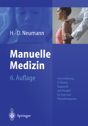 Manuelle Medizin von Beck,  M., Beyer,  L., Bitsch,  T., Coburger,  G., Coenen,  W., Klawunde,  G., Locher,  H., Marx,  G., Neumann,  H.-D., Plato,  G., Sachse,  J., Sebald,  W.G., Seifert,  K., Smolenski,  U.C., Tlusteck,  H.