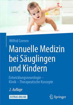 Manuelle Medizin bei Säuglingen und Kindern von Coenen,  Wilfrid