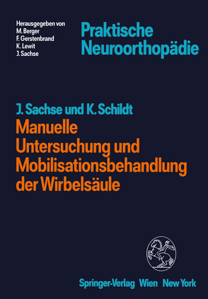 Manuelle Untersuchung und Mobilisationsbehandlung der Wirbelsäule von Sachse,  Jochen, Schildt,  Karla