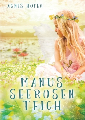 Manus Seerosenteich von Hofer,  Agnes