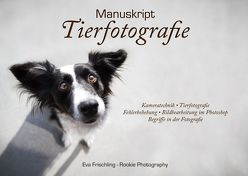 Manuskript Tierfotografie von Frischling,  Eva