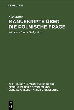 Manuskripte über die polnische Frage von Conze,  Werner, Hertz-Eichenrode,  Dieter, Marx,  Karl