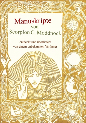 Manuskripte von Scorpion C. Moddnock von Moddnock,  Scorpion C.