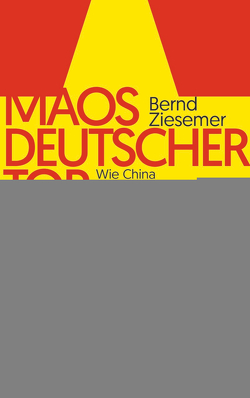 Maos deutscher Topagent von Ziesemer,  Bernd