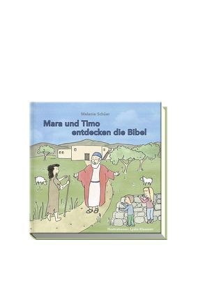 Mara und Timo entdecken die Bibel von Klaassen,  Lydia, Schüer,  Melanie