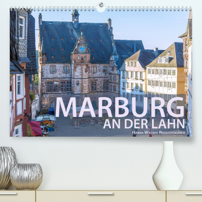 Marburg an der Lahn (Premium, hochwertiger DIN A2 Wandkalender 2022, Kunstdruck in Hochglanz) von Wagner,  Hanna