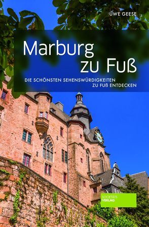 Marburg zu Fuß von Geese,  Uwe