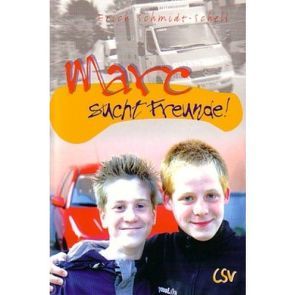 Marc sucht Freunde von Schmidt-Schell,  Erich