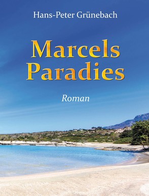 Marcels Paradies von Grünebach,  Hans–Peter