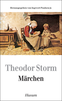 Märchen von Paulsen,  Ingwert jr, Storm,  Theodor