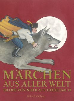 Märchen aus aller Welt – Sonderausgabe von Gelberg,  Hans-Joachim, Heidelbach,  Nikolaus