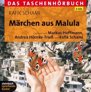 Märchen aus Malula von Hoffmann,  Markus, Hörnke-Trieß,  Andrea, Schami,  Rafik