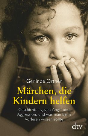 Märchen, die Kindern helfen von Ortner,  Gerlinde