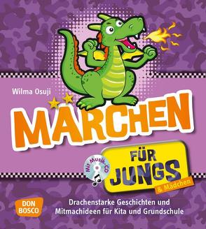 Märchen für Jungs, m. Audio-CD von Osuji,  Wilma