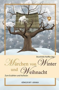 Märchen für Winter und Weihnacht von Noffke,  Brunhilde