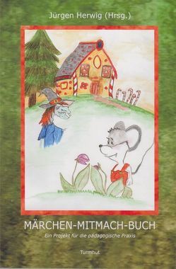 Märchen-mitmach-Buch von Herwig,  Jürgen