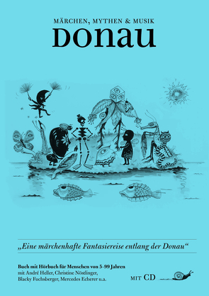 Märchen, Mythen & Musik: Donau Povești, Mituri & Muzică: Duna ̆rea von Echerer,  Mercedes, Heller,  André, Nöstlinger ,  Christine