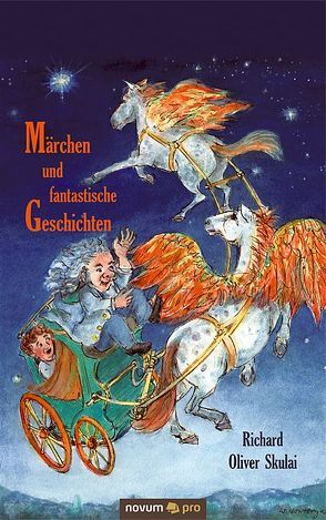 Märchen und fantastische Geschichten von Skulai,  Richard Oliver